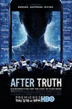 Watch After Truth: Disinformation and the Cost of Fake News 123MoviesFree