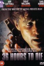 Watch 36 Hours to Die 123MoviesFree