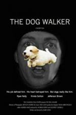 Watch The Dog Walker 123MoviesFree