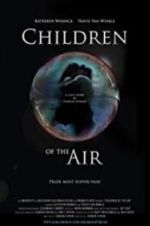 Watch Children of the Air 123MoviesFree