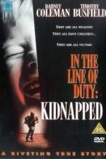 Watch Kidnapped In the Line of Duty 123MoviesFree