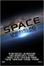 Watch Space Unraveling the Cosmos 123MoviesFree