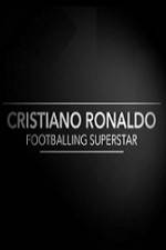 Watch Cristiano Ronaldo - Footballing Superstar 123MoviesFree