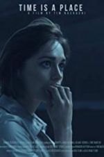 Watch Time Is a Place 123MoviesFree