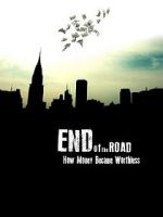 Watch End of the Road: How Money Became Worthless 123MoviesFree