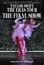 Watch Taylor Swift: The Eras Tour - The Final Show 123MoviesFree
