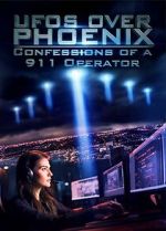 Watch UFOs Over Phoenix: Confessions of a 911 Operator 123MoviesFree