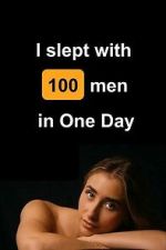 Watch I Slept with 100 Men in One Day 123MoviesFree