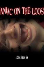 Watch Maniac on the Loose 123MoviesFree