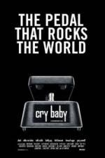 Watch Cry Baby The Pedal that Rocks the World 123MoviesFree