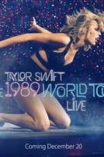 Watch Taylor Swift: The 1989 World Tour Live 123MoviesFree