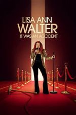 Watch Lisa Ann Walter: It Was an Accident 123MoviesFree