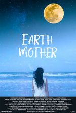 Watch Earth Mother 123MoviesFree