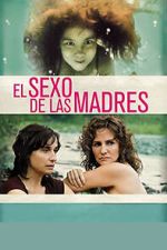 Watch El sexo de las madres 123MoviesFree