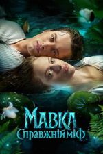 Watch Mavka. A Real Myth 123MoviesFree