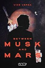 Watch Between Musk and Mars 123MoviesFree