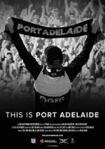 Watch This is Port Adelaide 123MoviesFree