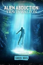 Watch Alien Abduction: Travis Walton 123MoviesFree