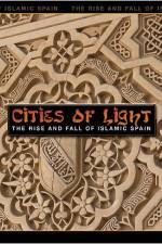 Watch Cities of Light The Rise and Fall of Islamic Spain 123MoviesFree