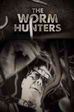 Watch The Worm Hunters 123MoviesFree