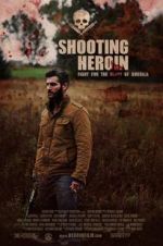 Watch Shooting Heroin 123MoviesFree
