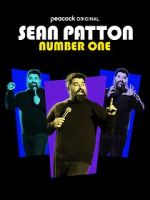 Watch Sean Patton: Number One (TV Special 2022) 123MoviesFree