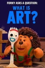 Watch Forky Asks a Question: What Is Art? 123MoviesFree