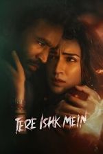 Watch Tere Ishk Mein 123MoviesFree