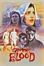 Watch Gramma\'s Blood 123MoviesFree