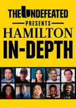 Watch The Undefeated Presents Hamilton In-Depth 123MoviesFree