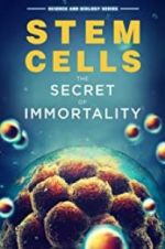 Watch Stem Cells: The Secret to Immortality 123MoviesFree