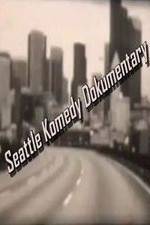Watch Seattle Komedy Dokumentary 123MoviesFree