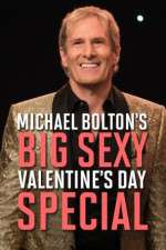 Watch Michael Bolton\'s Big, Sexy Valentine\'s Day Special 123MoviesFree