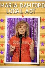 Watch Maria Bamford: Local Act (TV Special 2023) 123MoviesFree