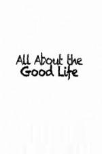Watch All About The Good Life 123MoviesFree