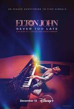 Watch Elton John: Never Too Late 123MoviesFree