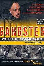 Watch Gangster with a Heart of Gold The Noonie G Story 123MoviesFree