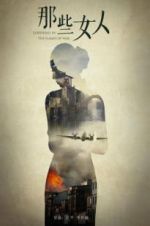 Watch Goddesses In The Flames Of War 123MoviesFree