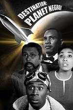 Watch Destination Planet Negro 123MoviesFree