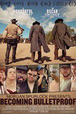 Watch Becoming Bulletproof 123MoviesFree