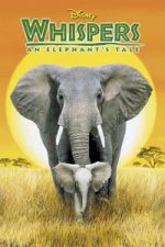 Watch Whispers: An Elephant\'s Tale 123MoviesFree