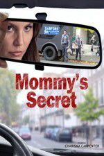 Watch Mommy\'s Secret 123MoviesFree