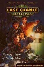 Watch The Last Chance Detectives Mystery Lights of Navajo Mesa 123MoviesFree