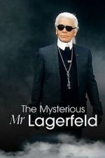 Watch The Mysterious Mr. Lagerfeld 123MoviesFree