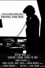 Watch Geraldine Ferraro Paving the Way 123MoviesFree