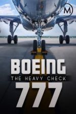 Watch Boeing 777: The Heavy Check 123MoviesFree