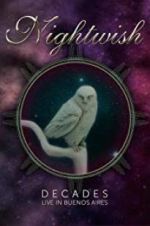 Watch Nightwish: Decades - Live in Buenos Aires 123MoviesFree