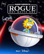 Watch Maggie Simpson in Rogue Not Quite One (TV Special 2023) 123MoviesFree