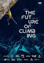 Watch The Future of Climbing 123MoviesFree