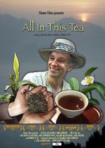 Watch All in This Tea 123MoviesFree